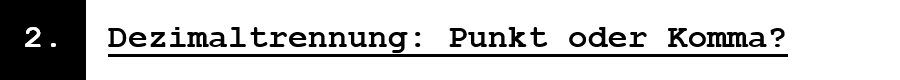 Dezimaltrennung: Punkt oder Komma?