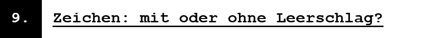 Zeichen: mit oder ohne Leerschlag?