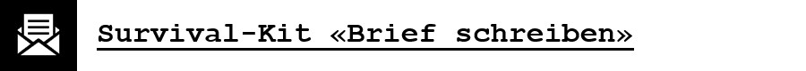 Survival-Kit Brief schreiben