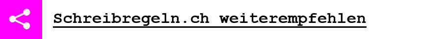 Schreibregeln.ch weiterempfehlen